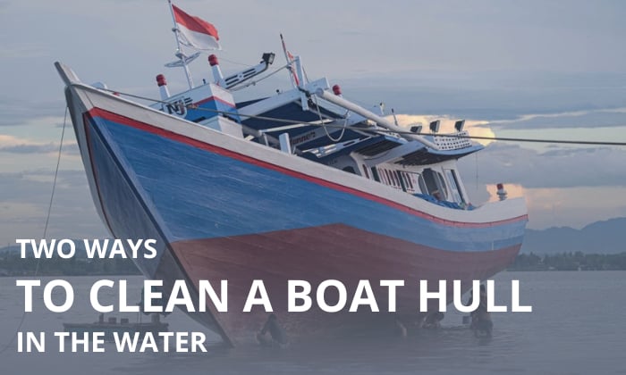 how to clean a boat hull in the water