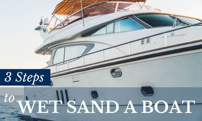 how to wet sand a boat