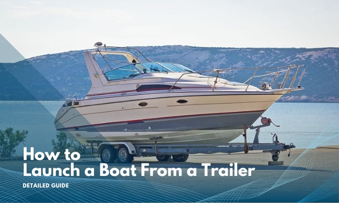 how to launch a boat from a trailer