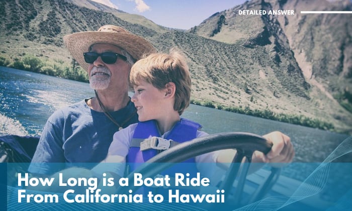 how long is a boat ride from california to hawaii