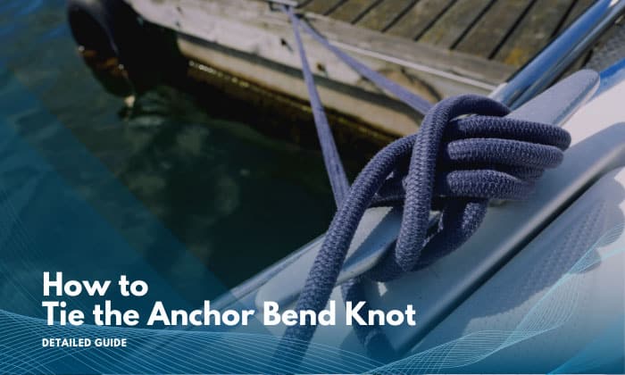how to tie the anchor bend knot