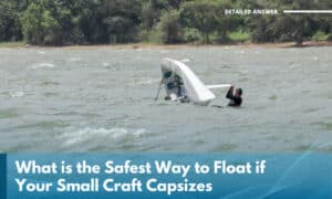 what is the safest way to float if your small craft capsizes