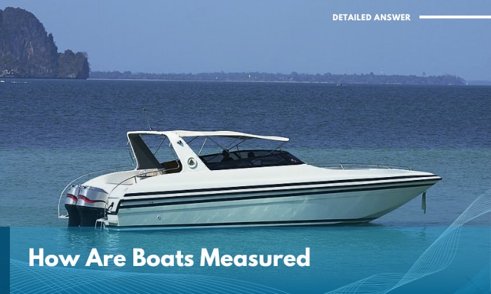 how are boats measured