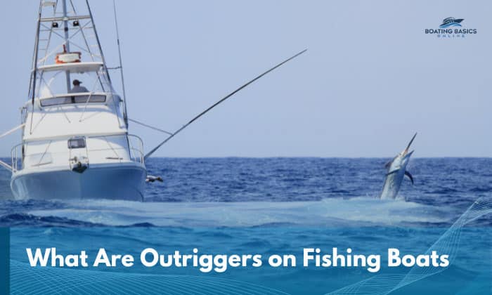 what are outriggers on fishing boats