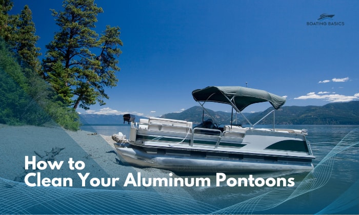 how to clean your aluminum pontoons