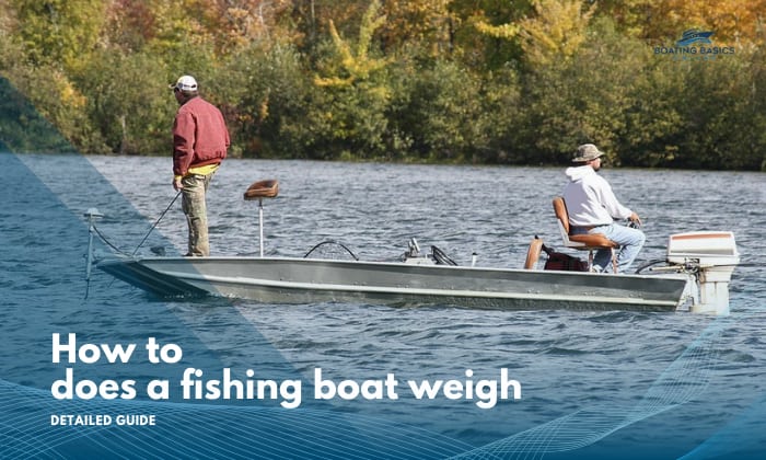 How Much Does a Fishing Boat Weigh