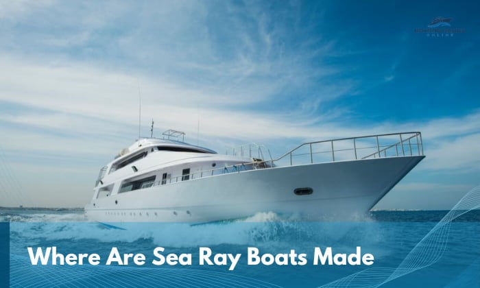 where are sea ray boats made
