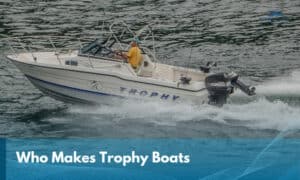 who makes trophy boats