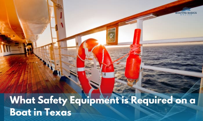 What Safety Equipment is Required on a Boat in Texas