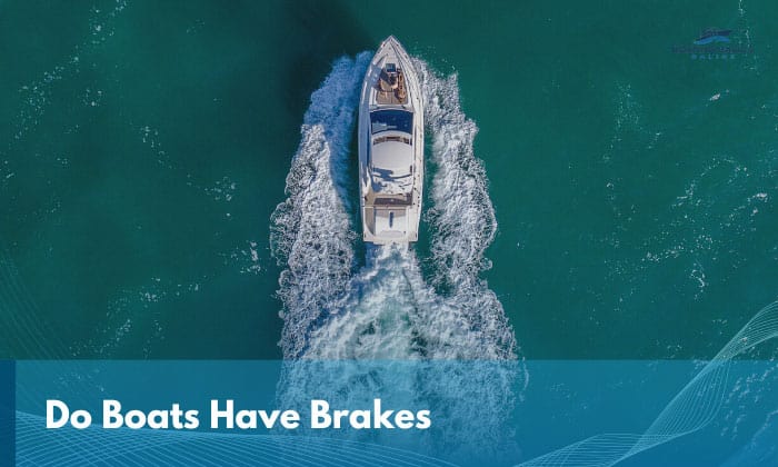 do boats have brakes - boat