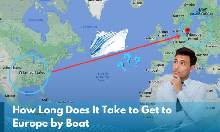 how long does it take to get to europe by boat