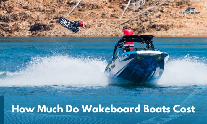 how much do wakeboard boats cost