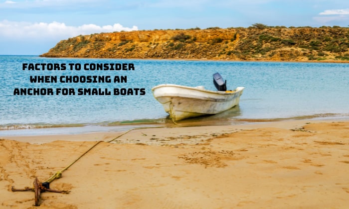 actors-to-consider-when-choosing-an-anchor-for-small-boats